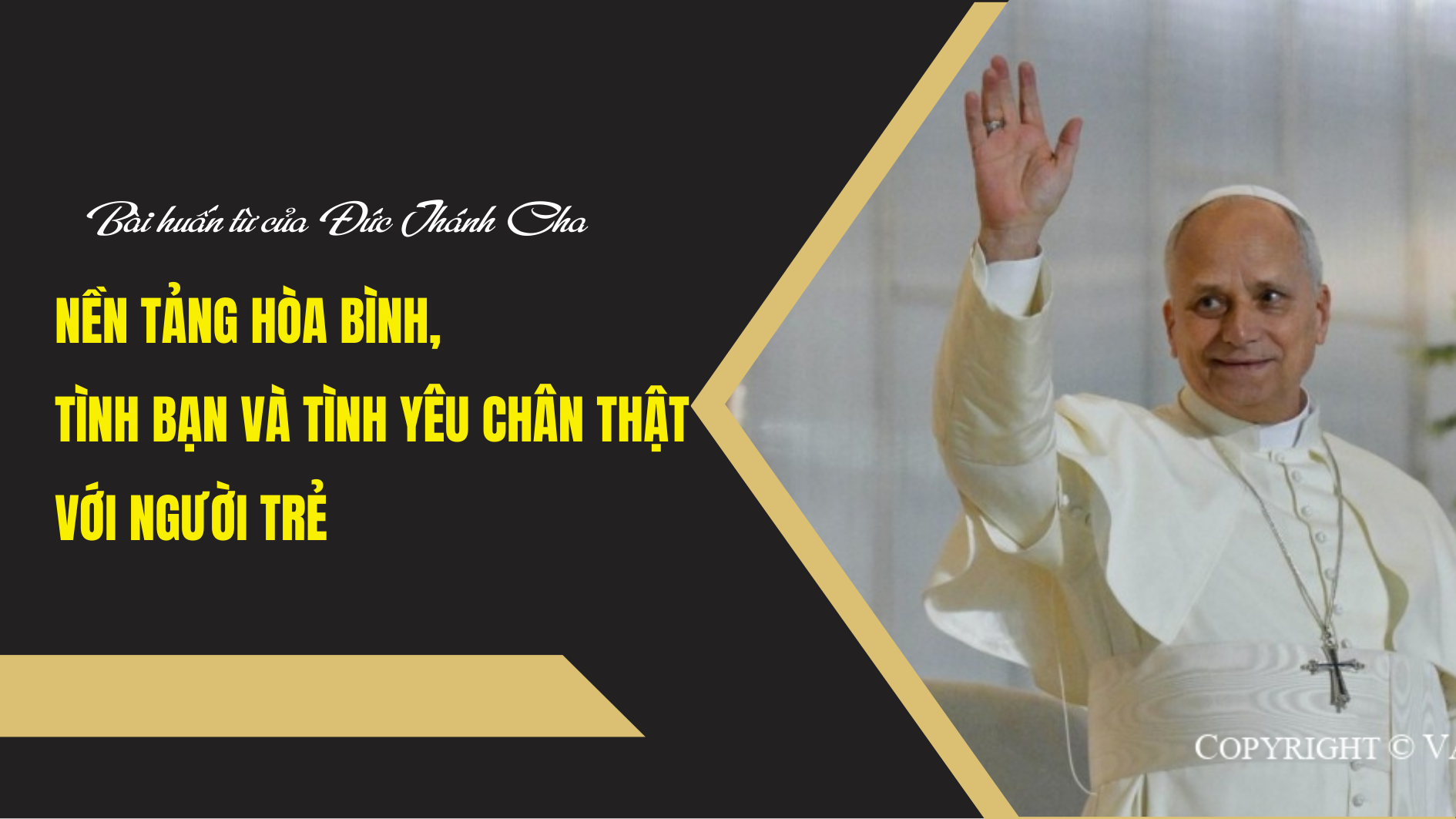 ĐTC Lêô nói về nền tảng hòa bình, tình bạn và tình yêu chân thật với người trẻ